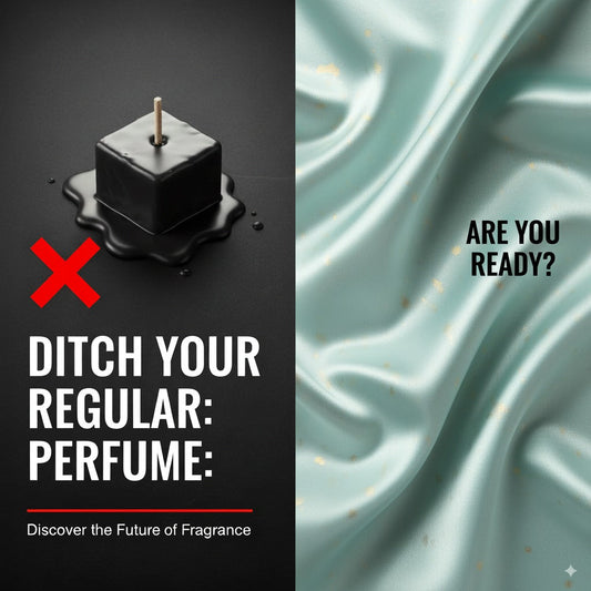 DITCH YOUR REGULAR PERFUME: ARE YOU READY